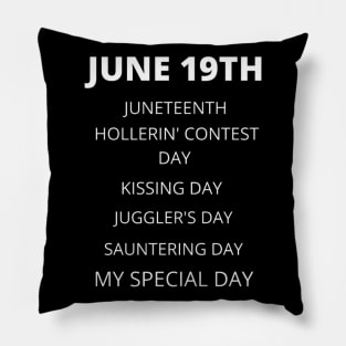 June 19th birthday, special day and the other holidays of the day. Pillow