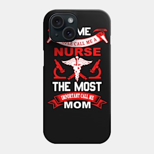 Proud Mom Design Tshirt Art Funny Quotes Nurse Phone Case