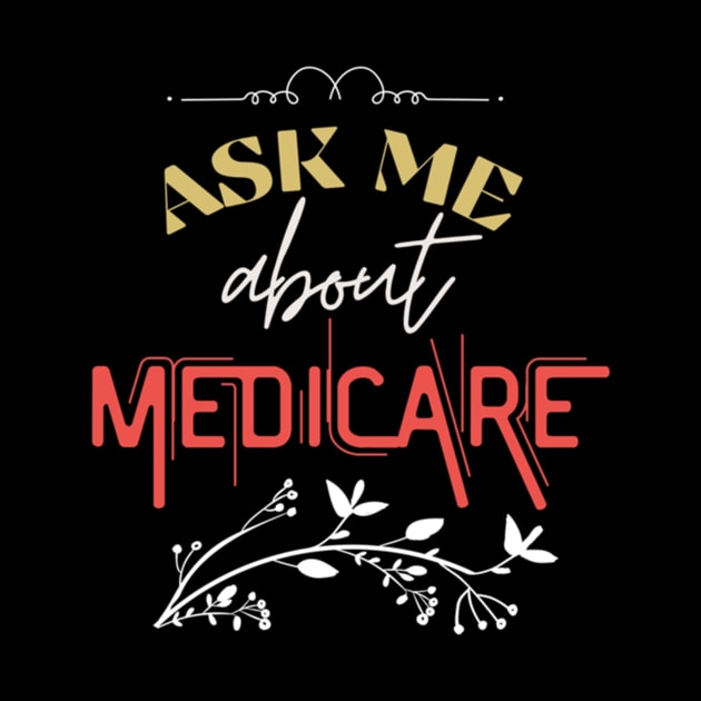 ask me about medicare   (3) by ANbesClothing