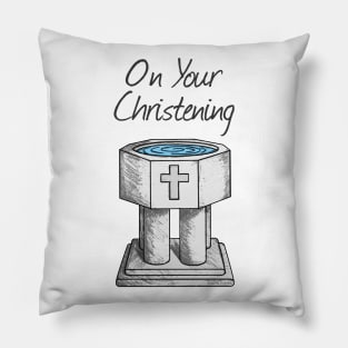 On Your Christening Church Font Baptism Pillow