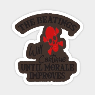 the beatings will continue until morale improves Magnet