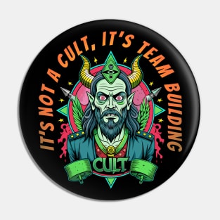 It's not a cult, it's team building Pin