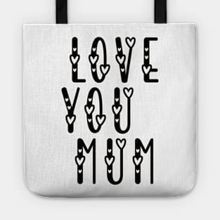 love you mum Tote