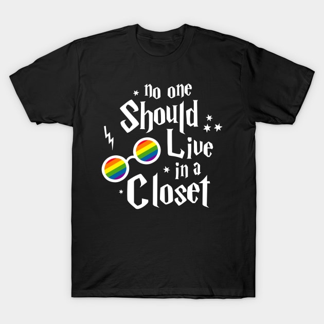 No One Should Live In A Closet Shirt No One Should Live In A Closet Shirt