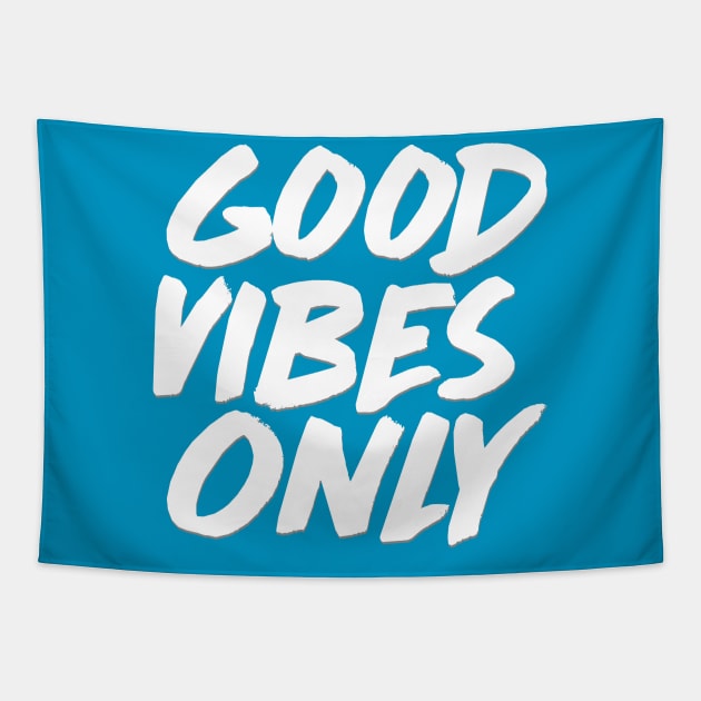 Good Vibes Only - Funny Joke Statement / Humor Slogan Quotes Saying Tapestry by DankFutura