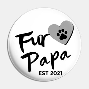 Fur Papa EST 2021. Cute Dog Lover Design. Pin