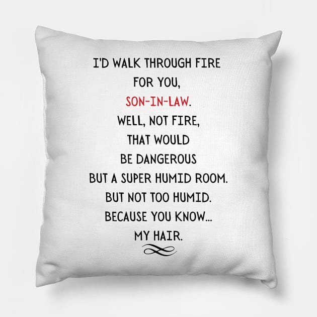 son in Law quote Pillow by Zimmermanr Liame