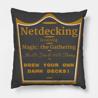 Netdecking is Ruining Magic: the Gathering Pillow