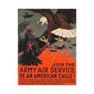 WWI Army Air Service Recruiting Poster Design - Be an American Eagle T-Shirt