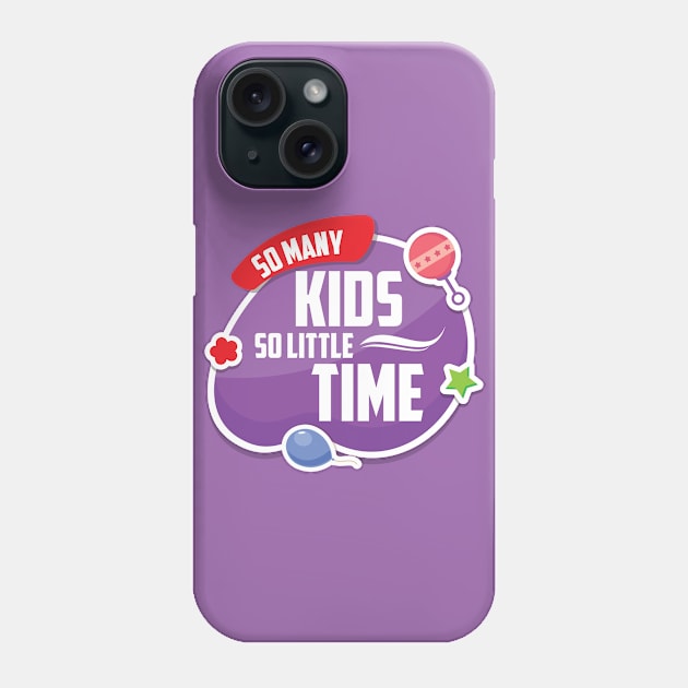 So Many Kids So Little Time - Funny 2020 Quarantine Lockdown Social Distancing Phone Case by SiGo