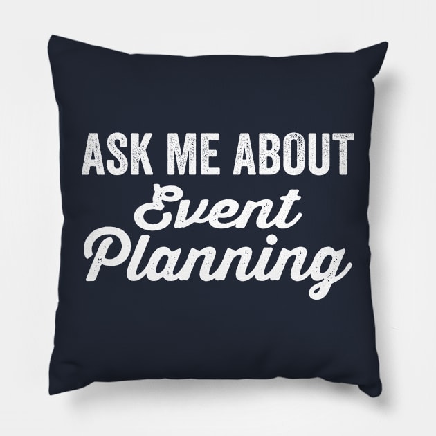 Event Planning Pillow by HaroonMHQ