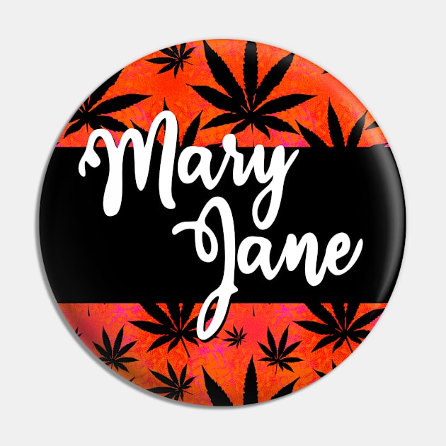 Mary Jane Weed Leaf Black Orange Pattern design for Mary Jane Lovers,Weed Smokers,Stoners & Potheads Pin by NINE69