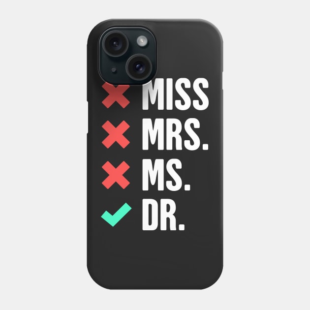 Dr. Checklist – Funny PhD Design Phone Case by MeatMan