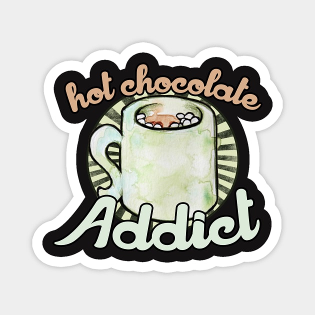 Hot chocolate addict Magnet by bubbsnugg