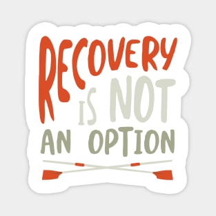 Crew Recovery is Not an Option Magnet