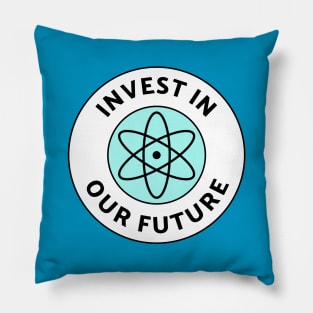 Invest In Our Future - Science Funding Pillow