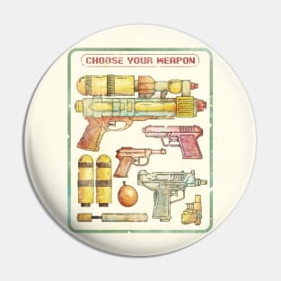 Choose your Weapon Pin