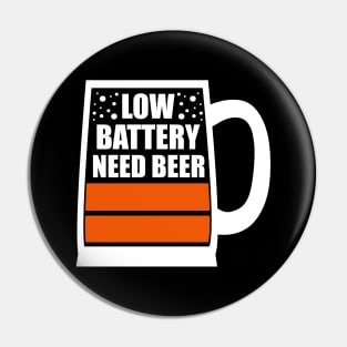 Low Battery Need Beer Pin