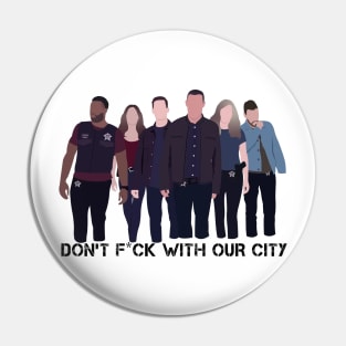 Dont Fck With Our City Pin