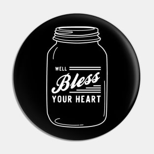 Bless Your Heart Pin