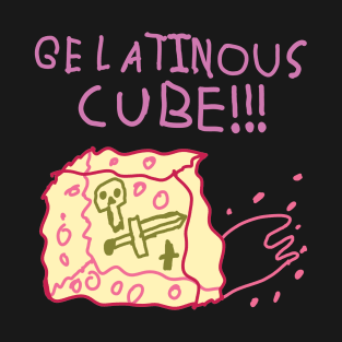 Gelatinous Cube !!! #2 T-Shirt