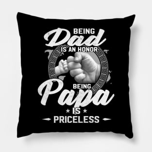 Being Dad Is An Honor Being Papa Is Priceless Funny Father's Day Pillow