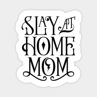 Stay at home mom Magnet