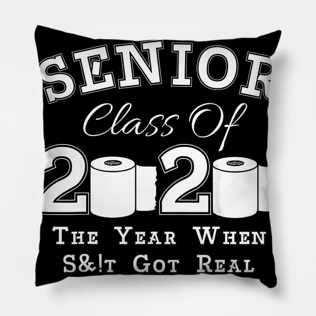 Senior Class of 2020 The Year When Got Real Graduation T-Shirt Pillow by dannetee