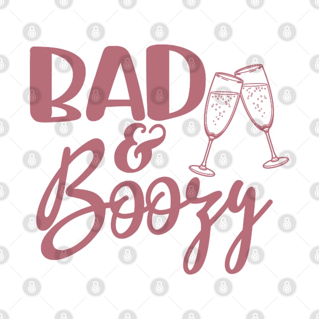 Bad And Boozy - Bachelorette Drinking And Hen Night Party Gift For Women by Art Like Wow Designs