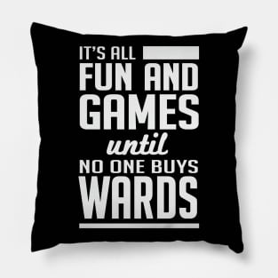 No_one_buys_wards (black) Pillow