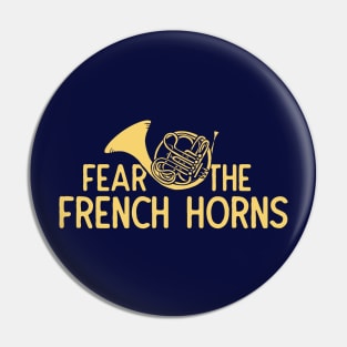 Fear the French Horns Pin