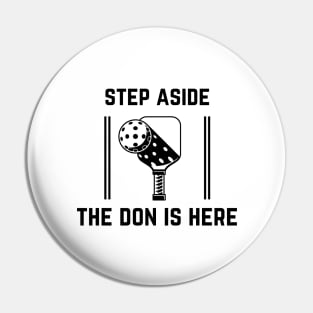 Step Aside The Don Is Here Pin