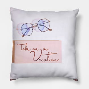 2020 quarantine shirt " take me on a vacation" Pillow