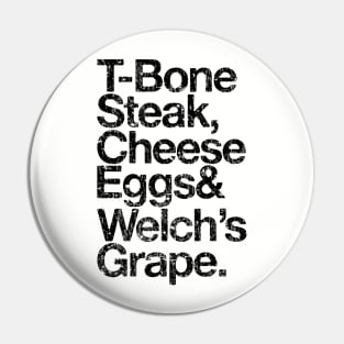 Guest Check - T-Bone Steak, Cheese Eggs, Welch's Grape Pin