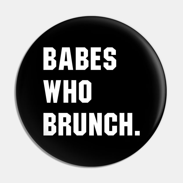 Babes Who Brunch Pin by sunima