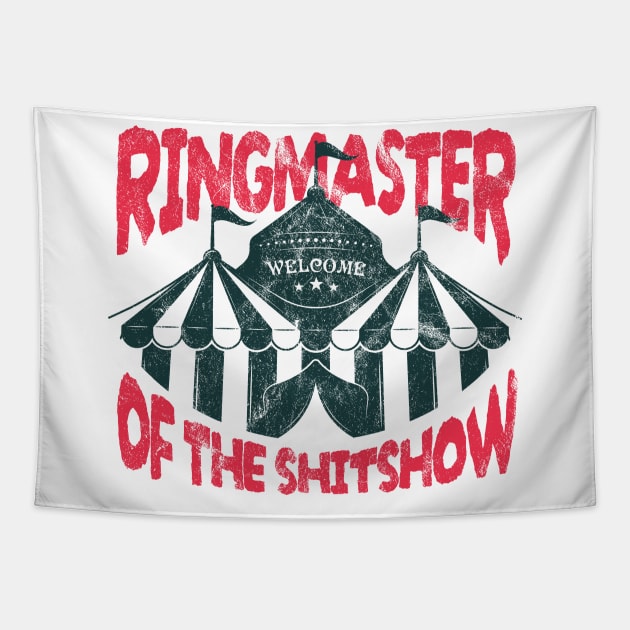 Ringmaster of the shitshow Grunge Vintage .aldz Tapestry by Can Photo