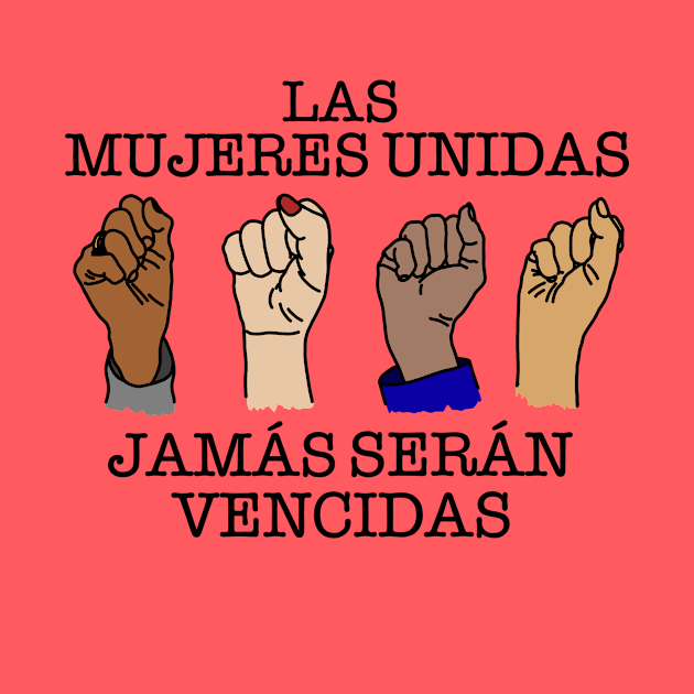 LAS MUJERES UNIDAS by SignsOfResistance