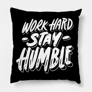 Stay Humble Pillow