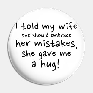 Embrace Your Mistakes Pin