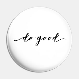 do good Pin