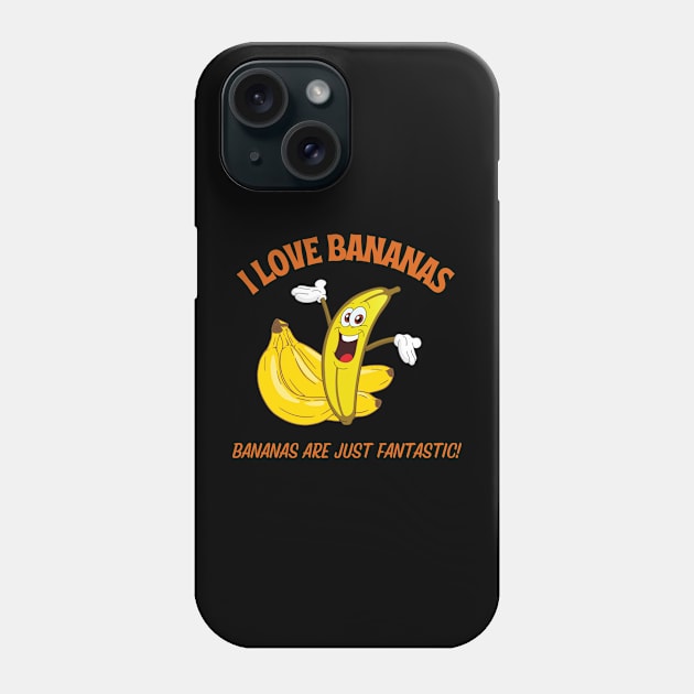 I love Bananas! Phone Case by CreoTibi