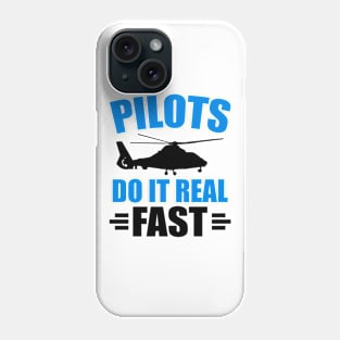 Pilots Do It Real Fast Phone Case