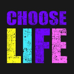 choose life T-Shirt