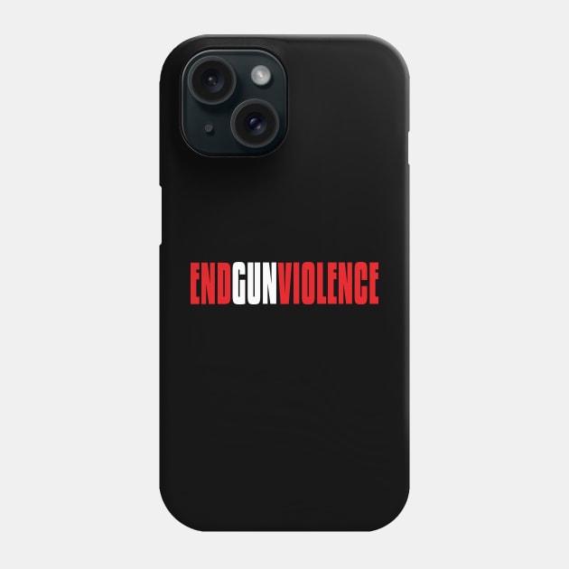 END GUN VIOLENCE Phone Case by flyinghigh5