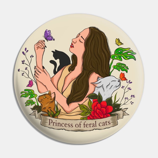 Princess Of Feral Cats Pin by Kuchisabishii