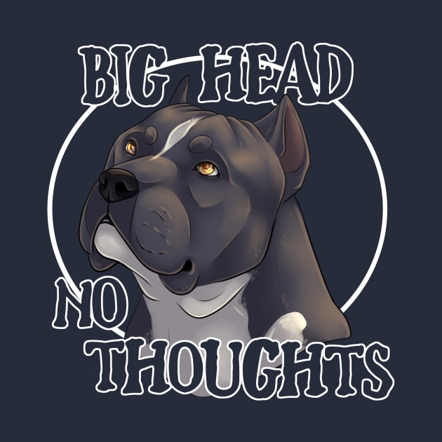 Big head, no thoughts by Fox & Roses