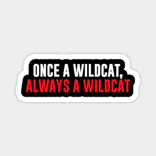 Once A Wildcat Always A Wildcat Magnet