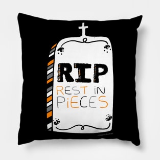 Rest in pieces Pillow