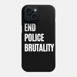 End Police Brutality Activism Tee Civil Rights Human Rights Phone Case