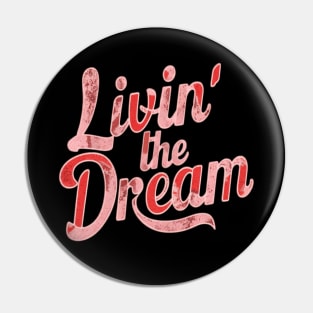 Livin' the dream distressed red color Pin